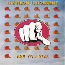 The Neon Judgement : Are You Real